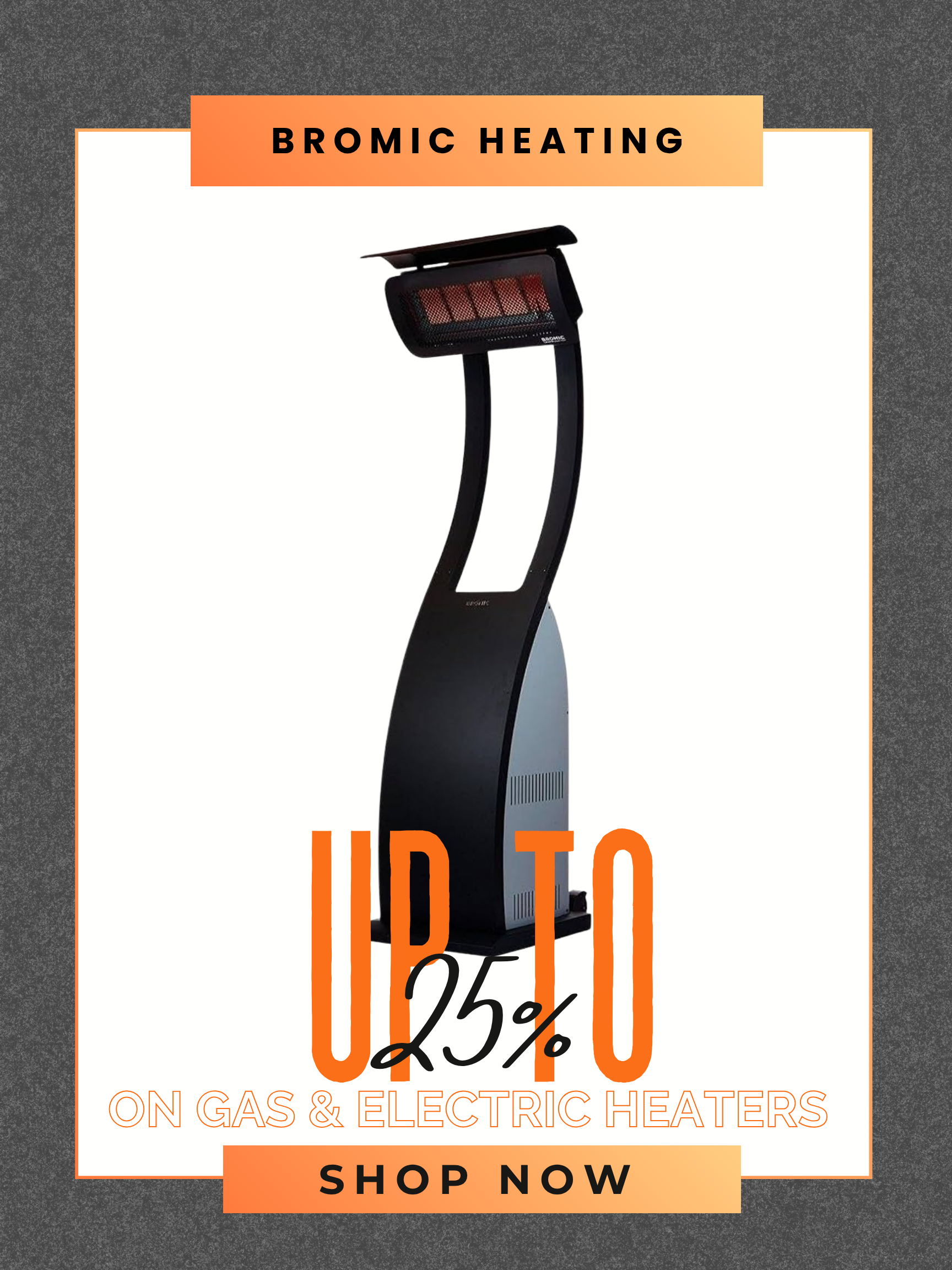 Get Up To 25% Off On Bromic Heaters